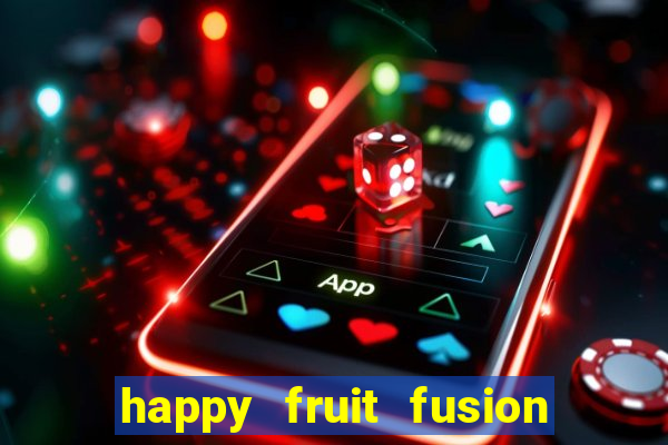 happy fruit fusion paga mesmo